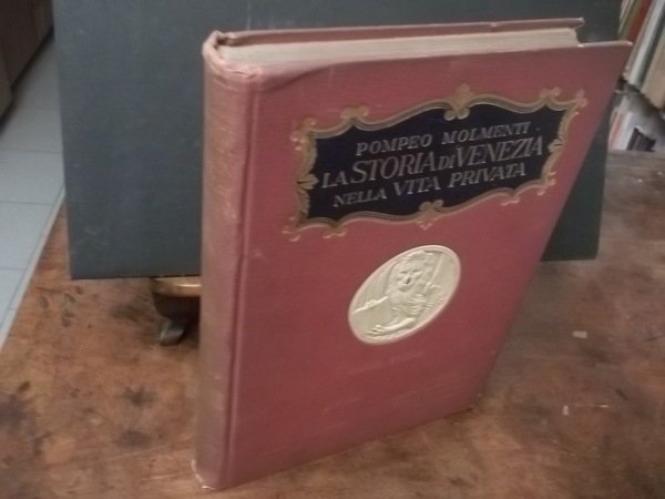 LA STORIA DI VENEZIA NELLA VITA PRIVATA PARTE TERZA IL …