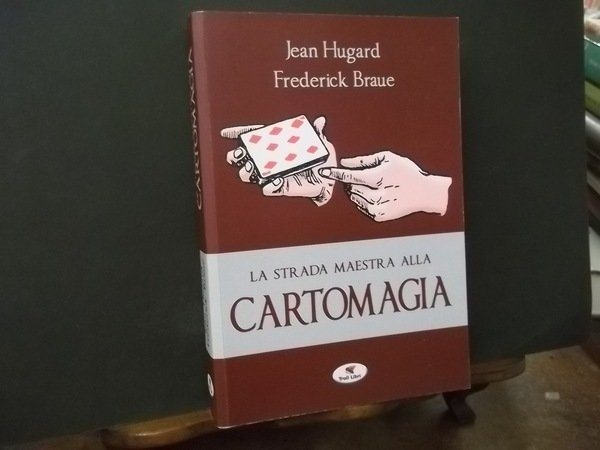 LA STRADA MAESTRA ALLA CARTOMAGIA