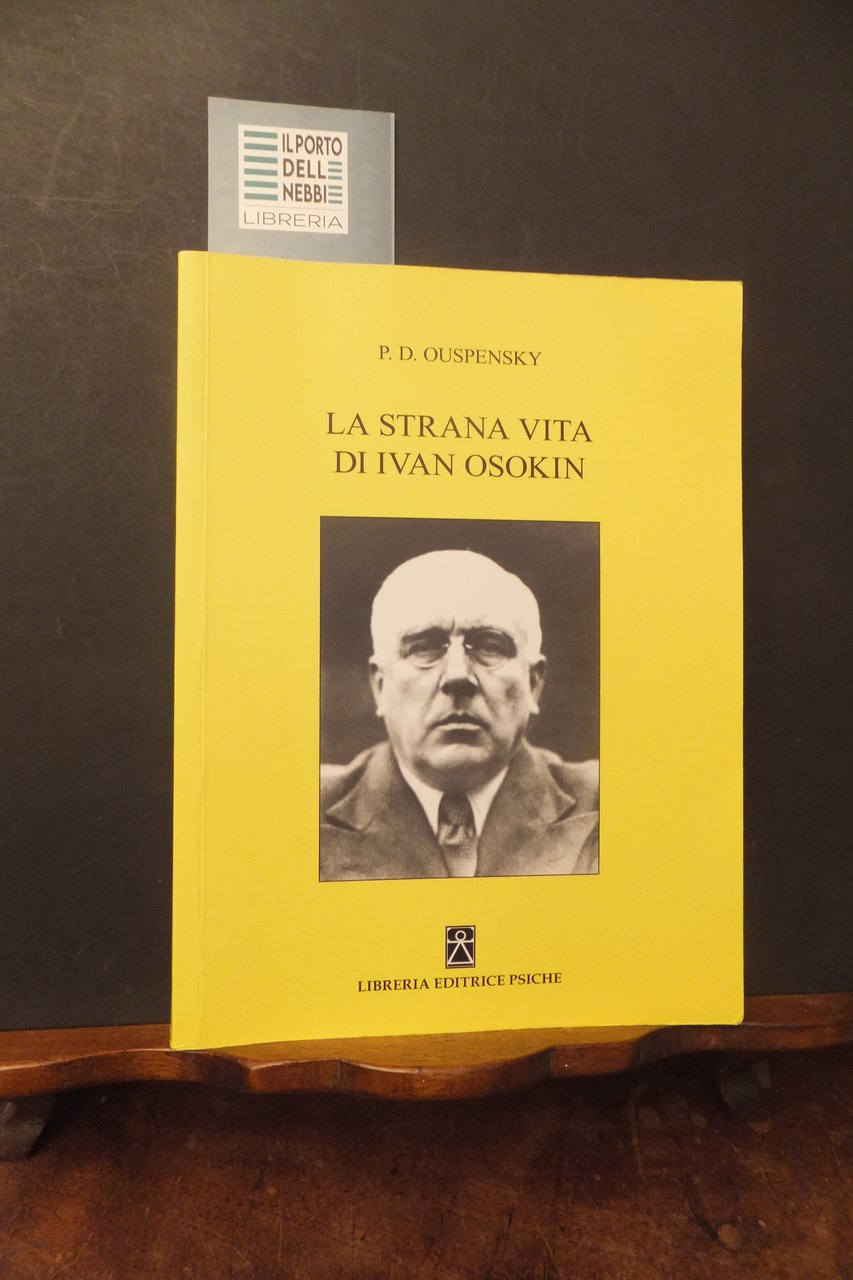 LA STRANA VITA DI IVAN OSOKIN - P. D. OUSPENSKY
