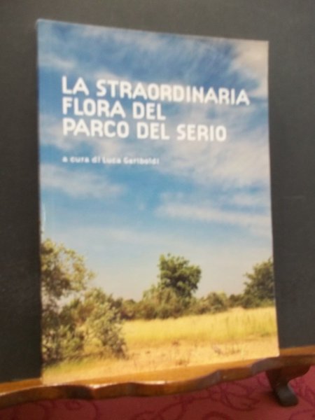 LA STRAORDINARIA FLORA DEL PARCO DEL SERIO