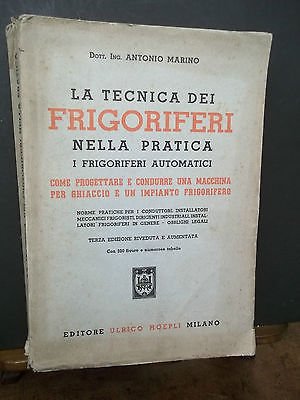 LA TECNICA DEI FRIGORIFERI A.MARINO-HOEPLI-TERZA ED.1953