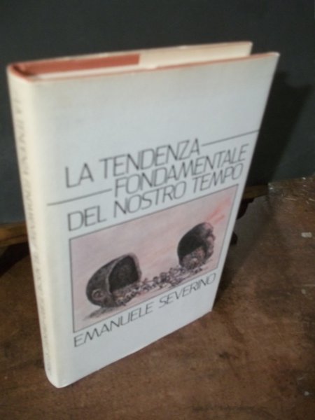 LA TENDENZA FONDAMENTALE DEL NOSTRO TEMPO