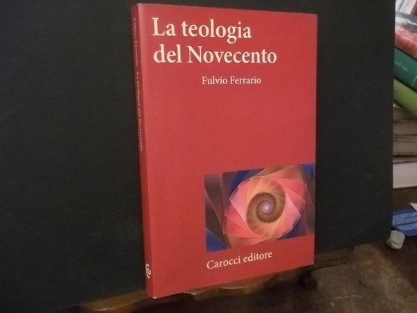 LA TEOLOGIA DEL NOVECENTO