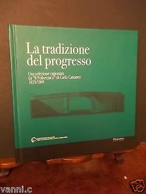 LA TRADIZIONE DEL PROGRESSO-IL POLITECNICO DI CARLO CATTANEO