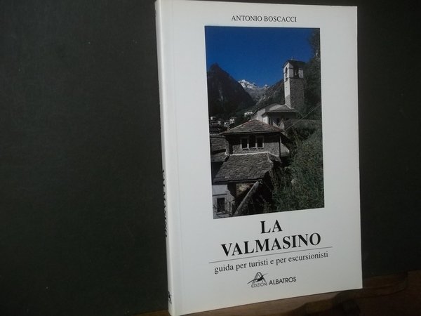 LA VALMASINO GUIDA PER TURISTI E PER ESCURSIONISTI