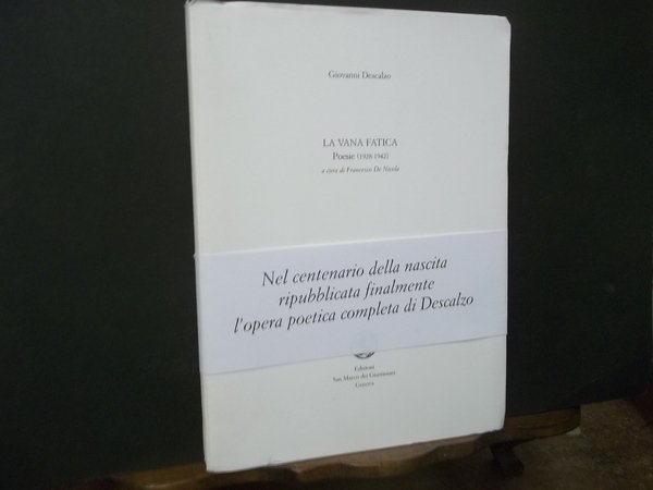 LA VANA FATICA POESIE 1928 - 1942 A CURA DI …