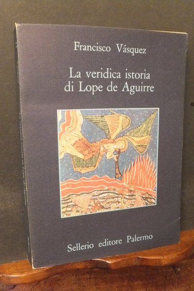 LA VERIDICA ISTORIA DI LOPE DE AGUIRRE