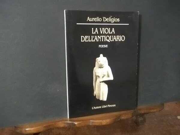 LA VIOLA DELL'ANTIQUARIO POESIE