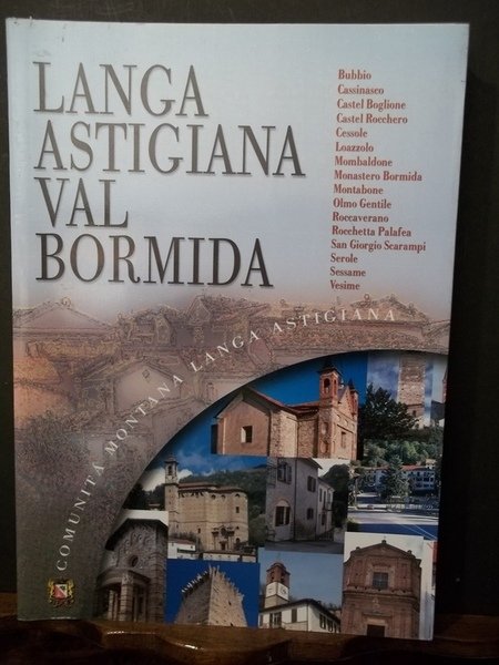 Langa Astigiana Val Bormida. Comunità montana Langa Astigiana.