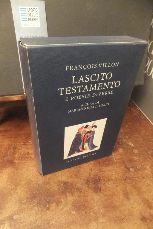 LASCITO TESTAMENTO E POESIE DIVERSE FRANCOIS VILLON | Immagine Gallery 2