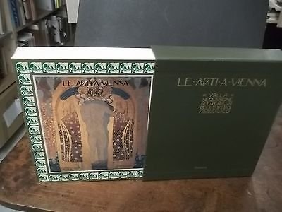 LE ARTI A VIENNA DALLA SECESSIONE CADUTA DELL'IMPERO ASBURGICO