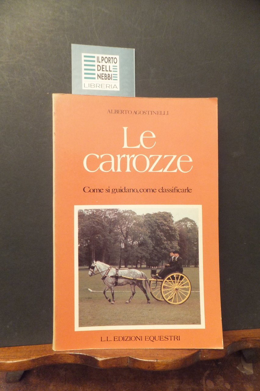LE CARROZZE COME SI GUIDANO COME CLASSIFICARLE ALBERTO AGOSTINELLI