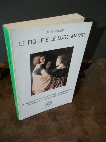 LE FIGLIE E LE LORO MADRI