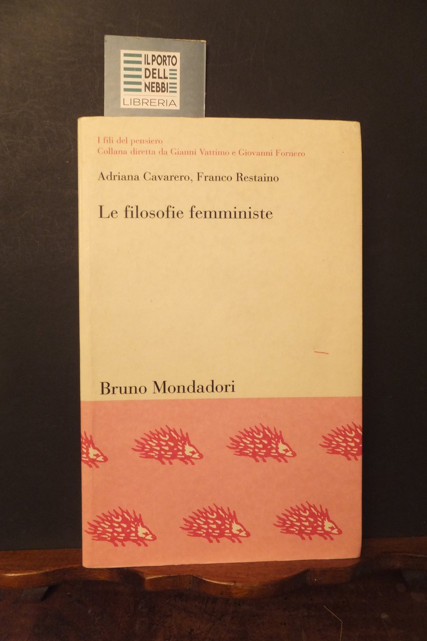 LE FILOSOFIE FEMMINISTE A. CAVARERO - F. RESTAINO