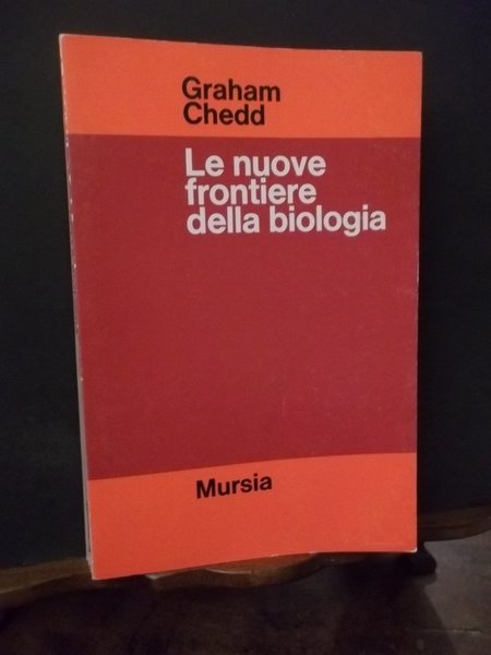 LE NUOVE FRONTIERE DELLA BIOLOGIA