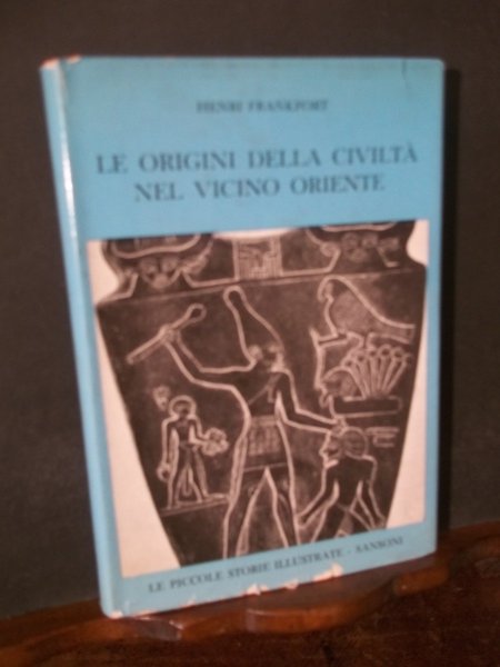 LE ORIGINI DELLA CIVILTA' NEL VICINO ORIENTE