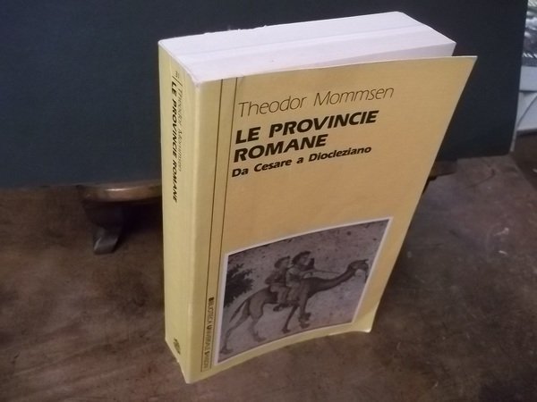 LE PROVINCE ROMANE DA CESARE A DEOCLEZIANO