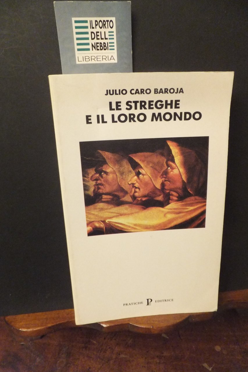 LE STREGHE E IL LORO MONDO JULIO CARO BAROJA