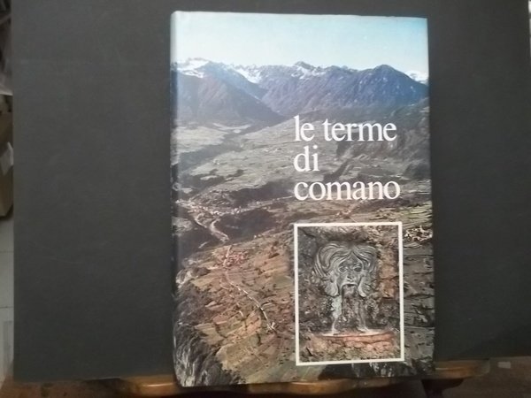 LE TERME DI COMANO NELLE GIUDICARIE ESTERIORI