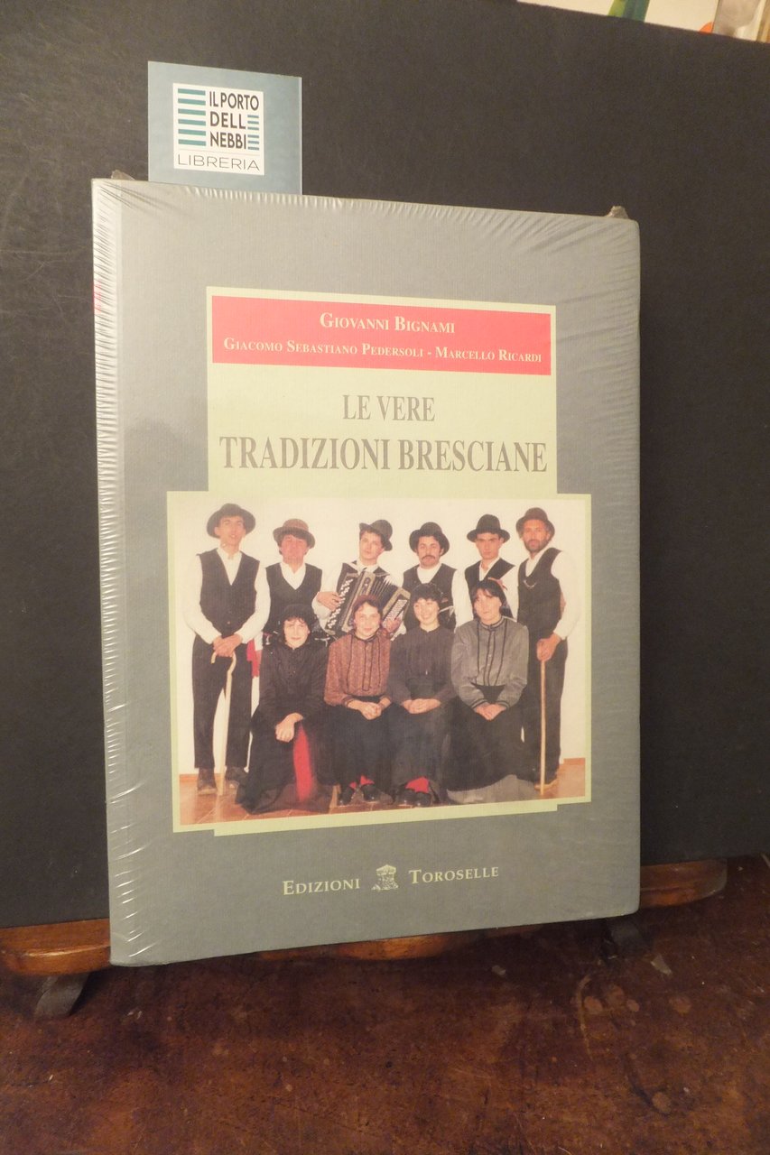 LE VERE TRADIZIONI BRESCIANE GIORGIO BIGNAMI