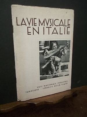 LE VIE MUSICALE EN ITALIE- ENIT-FERROVIE DELLO STATO-1935-SCRITTO IN FRANCESE