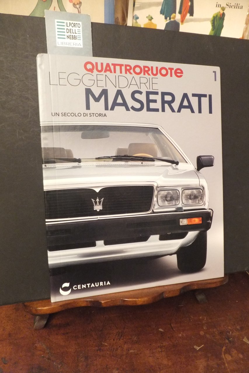 LEGGENDARIE MASERATI 1 UN SECOLO DI STORIA QUATTRORUOTE CENTAURIA