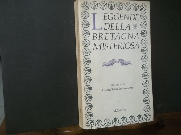 LEGGENDE DELLA BRETAGNA MISTERIOSA