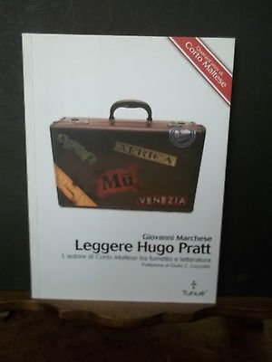 LEGGERE HUGO PRATT G. MARCHESE - QUARANT'ANNI DI CORTO MALTESE 2006