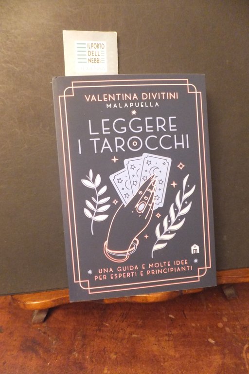 LEGGERE I TAROCCHI VALENTINA DIVITINI MALAPUELLA