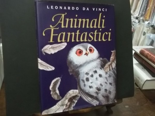 LEONARDO DA VINCI ANIMALI FANTASTICI