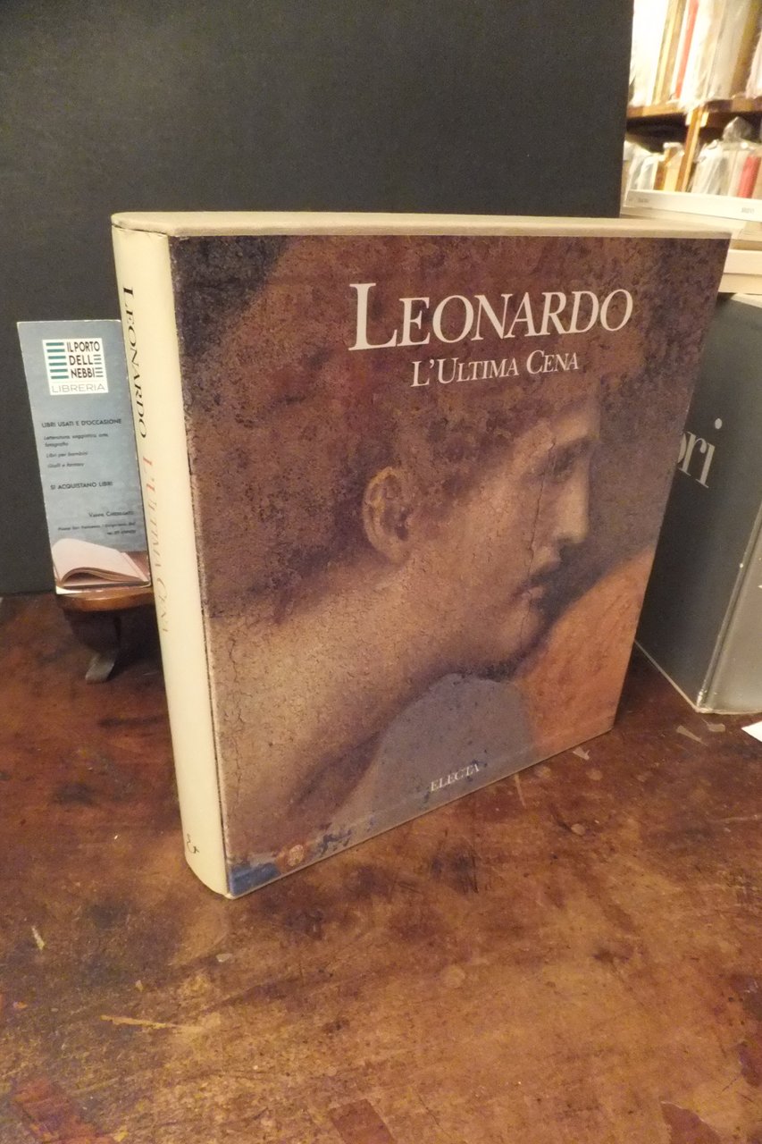 LEONARDO L'ULTIMA CENA P. B. BARCILON - P. C. MARANI