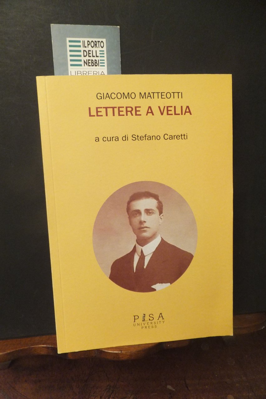 LETTERE A VELIA GIACOMO MATTEOTTI