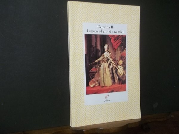 LETTERE AD AMICI E NEMICI