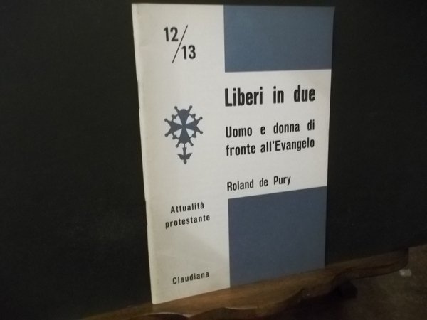 LIBERI IN DUE UOMO E DONNA DI FRONTE ALL'EVANGELO