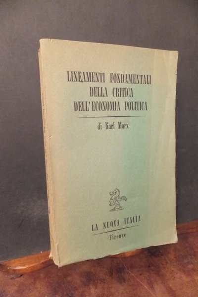 LINEAMENTI FONDAMENTALI DELLA CRITICA DELL'ECONOMIA POLITICA 1857 - 1858 -- …