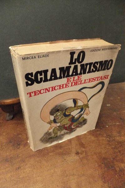 LO SCIAMANISMO E LE TECNICHE DELL'ESTASI