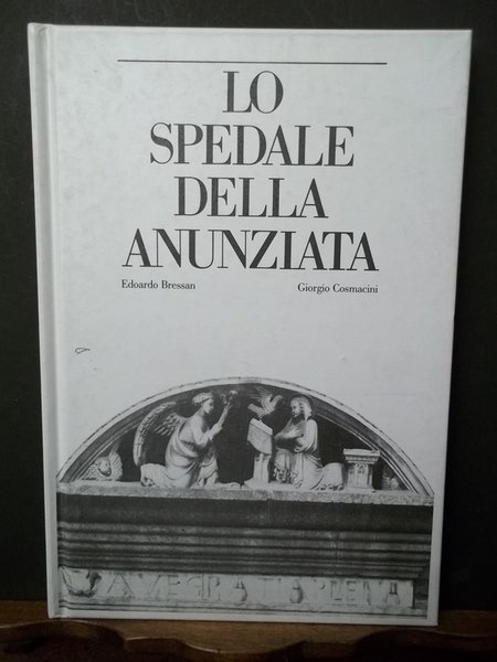 Lo spedale della Anunziata