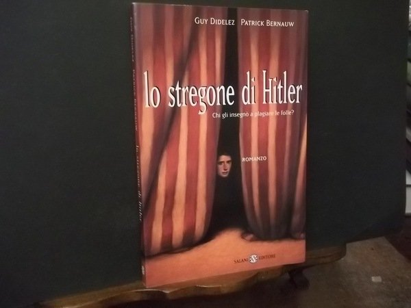 LO STREGONE DI HITLER CHI GLI INSEGNO A PLAGIARE LE …