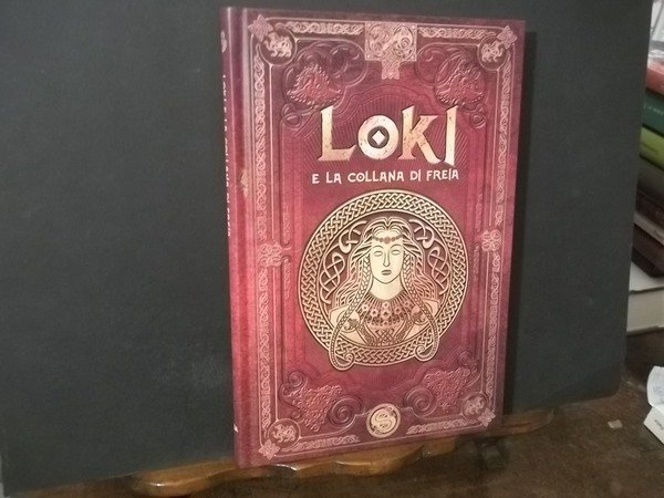 LOKI E LA COLLANA DI FREIA - SAGA DI LOKI …