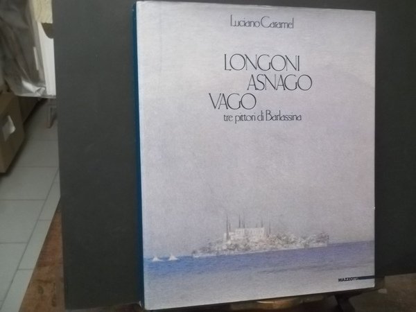 LONGONI ASNAGO VAGO TRE PITTORI DI BARLASSINA