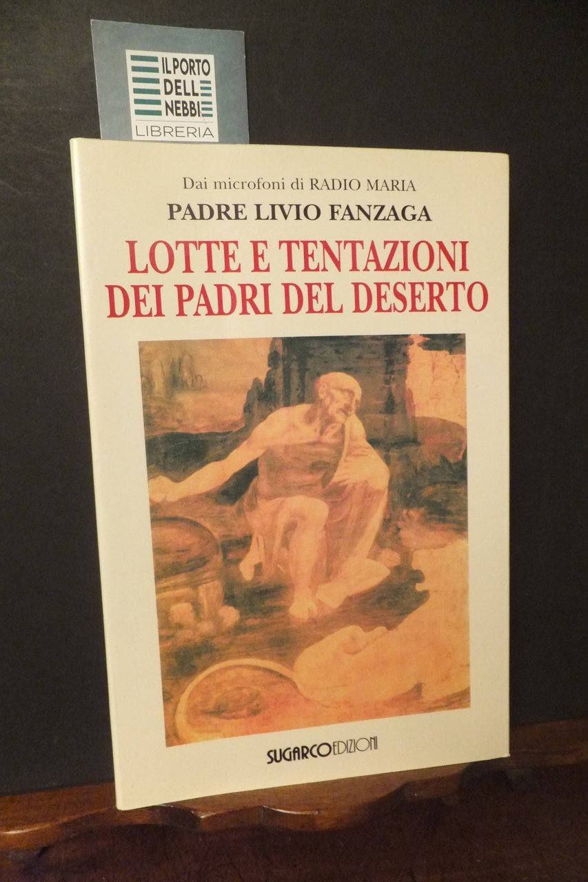 LOTTE E TENTAZIONI DEI PADRI DEL DESERTO PADRE LIVIO FANZAGA