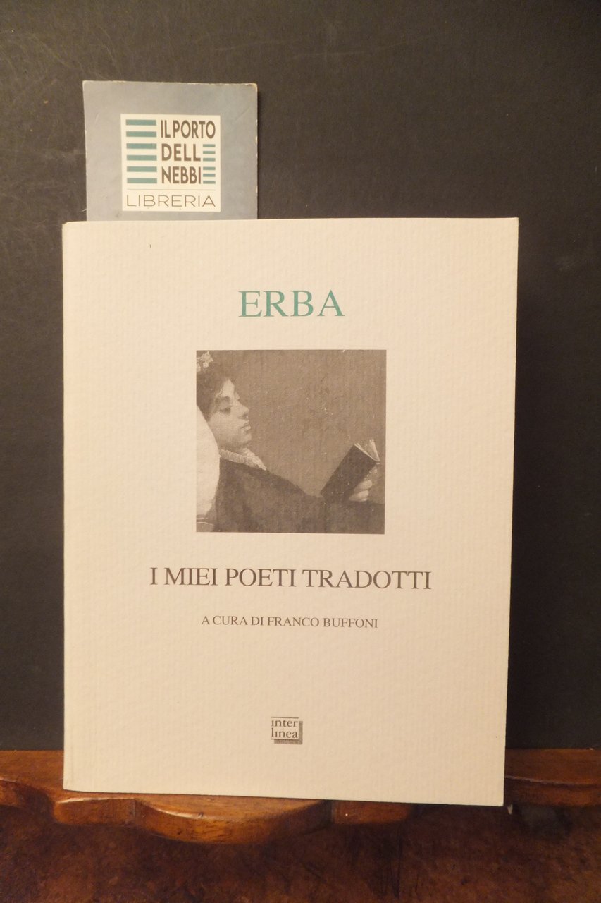 LUCIANO ERBA I MIEI POETI TRADOTTI