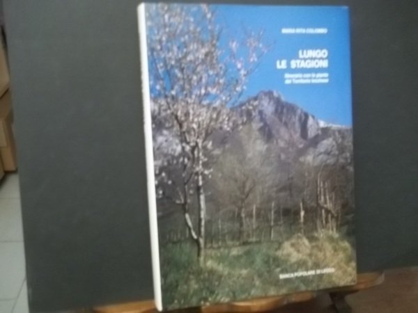 LUNGO LE STAGIONI ITINERARIO CON LE PIANTE DEL TERRITORIO LECCHESE