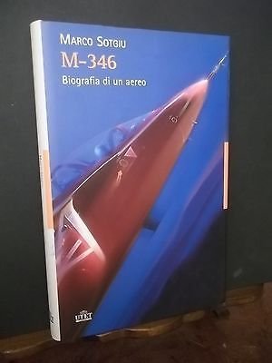 M-346 -BIOGRAFIA DI UN AEREO-