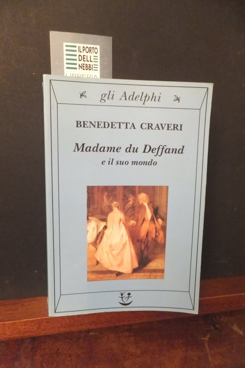 MADAME DU DEFFAND E IL SUO MONDO BENEDETTA CRAVERI | Immagine principale