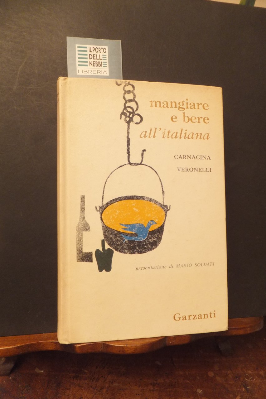 MANGIARE E BERE ALL'ITALIANA CARNACINA VERONELLI