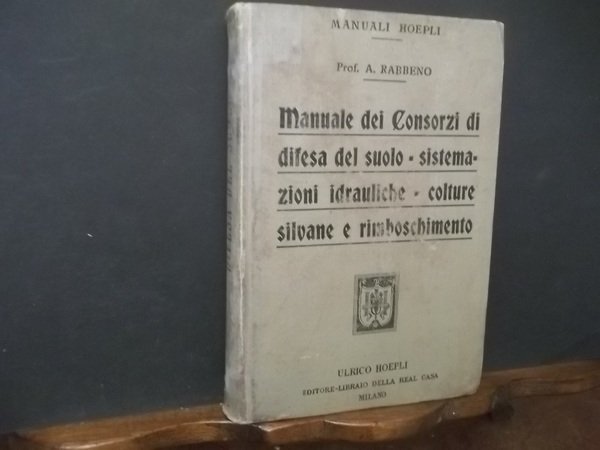MANUALE DEI CONSORZI DI DIFESA DEL SUOLO SISTEMAZIONI IDRAULICHE COLTURE …