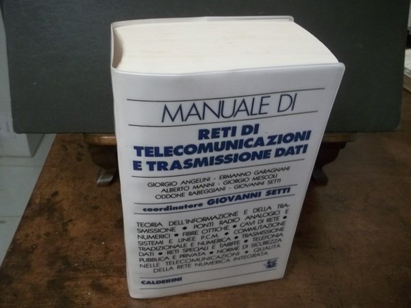 MANUALE DI RETI DI TELECOMUNICAZIONI E TRASMISSIONE DATI