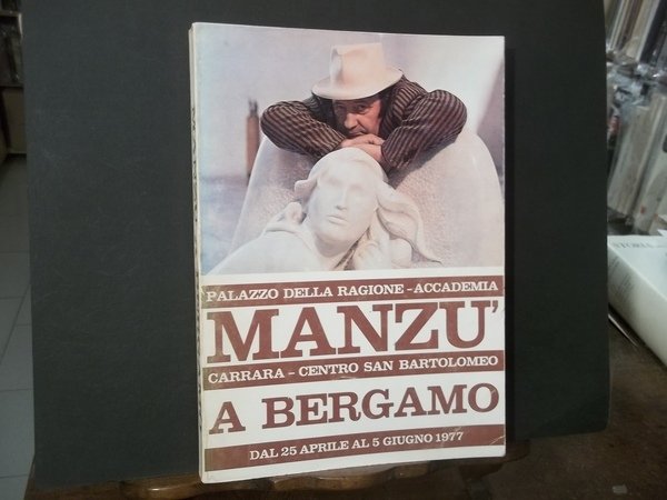 MANZU' A BERGAMO PALAZZO DELLA RAGIONE ACCADEMIA CARRARA CENTRO SAN … | Immagine principale