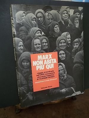 MARX NON ABITA PIù QUI VIAGGIO NELL'URSS- EDITORIALE NUOVA 1980